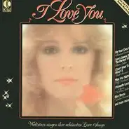 Sheena Easton,Juice Newton,Cliff Richard, a.o., - I Love You - Weltstars Singen Ihre Schönsten Love-Songs