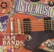 Frank Zappa, Grateful Dead, Micky Hart a.o. - Into The Music Volume 1: Jam Bands
