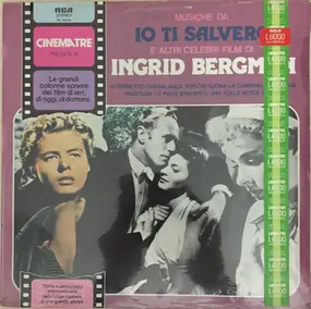 Various Artists - Io Ti Salverò E Altri Celebri Film Di Ingrid Bergman