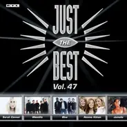 Sarah Connor / Westlife / Blue a.o. - Just the Best Vol.47