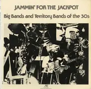 Various - Jammin' For The Jackpot: Big Bands And Territory Bands Of The 30s