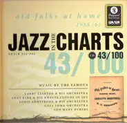 Larry Clinton / Casa Loma a.o. - Jazz In The Charts 43/100  - Old Folks At Home (1938 (6))