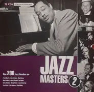 Frank Sinatra, Louis Armstrong, Cab Calloway a.o. - Jazz Masters 2