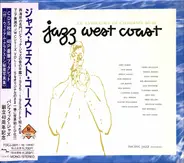 Chet Baker, Gerry Mulligan & others - Jazz West Coast (An Anthology Of California Music)