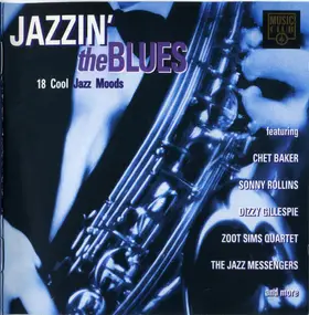 Chet Baker - Jazzin' the Blues - 18 Cool Jazz Moods