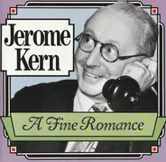 Various - Jerome Kern - A Fine Romance