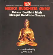 John Levy - Musica Buddhista Cinese / Chinese Buddhist Music / Musique Buddhiste Chinoise