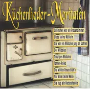 Das Rudolf-Duo / Edelweiss Sänger / Das Grossner Duo a.o. - Küchenlieder - Moritaten