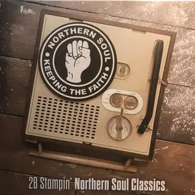 Various Artists - Keeping The Faith (28 Stompin' Northern Soul Classics)
