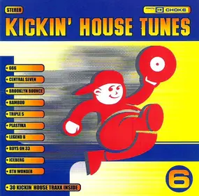 Various Artists - Kickin' House Tunes 6