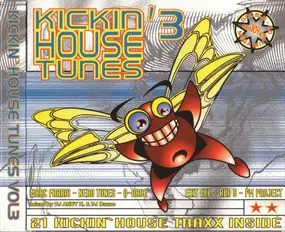 Various Artists - Kickin' House Tunes 3