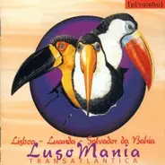 Bonga, Margareth Menezes, Waldemar Bastos a.o. - Luso Mania - Transatlântica: Lisboa - Luanda - Salvador Da Bahia