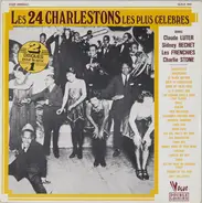 Claude Luter, Sidney Bechet, Les Frenchies, Charlie Stone - Les 24 Charlestons Les Plus Célèbres