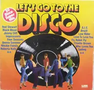Rod Stewart / Black Blood / Jimmy Cliff / Impressions / Four Seasons a. o. - Let's Go To The Disco
