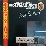 Sam & Dave, Eddie Floyd  a. o. - Let's Dance To The Wolfman Jack Collection - Soul Brothers