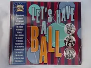 The Wheels, The Spaniels a.o. - Let's Have A Ball - Essential Doo Wop