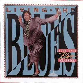 Various Artists - Living The Blues - 1953-1954 Blues Classics