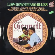 Meade Lux Lewis, Will Ezell, Henry Brown a.o. - Low Down Piano Blues