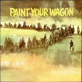 The Pioneers - Paint Your Wagon