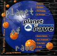 Westbam / The Prodigy / Ravers Nature a.o. - Planet Of Rave