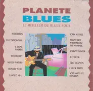 Bo Diddley, Muddy Waters & others - Planete Blues (Le Meilleur du Blues-Rock)