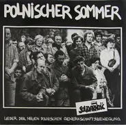 Polnischen Gewerkschaftbewegung - Polnischer Sommer - Lieder Der Neuen Polnischen Gewerkschaftbewegung