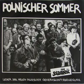 Various Artists - Polnischer Sommer - Lieder Der Neuen Polnischen Gewerkschaftbewegung