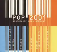 Ton Steine Scherben / Westbam / Scooter a.o. - Pop 2001 (Geschichte Wird Gemacht)