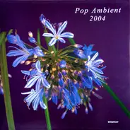 Klimek, All a.o. - Pop Ambient 2004