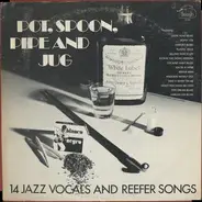 Cab Calloway / Hazel Meyers a.o. - Pot, Spoon, Pipe And Jug - 14 Jazz Vocals And Reefer Songs