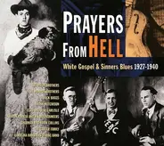 The Monroe Brothers - Prayers From Hell-White Gospel & Sinners Blues