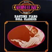 James Scott / Scott Joplin a.o. - Ragtime Piano Roll Classics