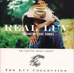 Vince Gill - Real Luv (The Ultimate Country Love Songs Collection)