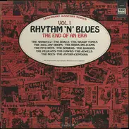 The Five Keys, The Mellow Drops, The Sharp Tones, a.o. - Rhythm 'N' Blues Volume 1: The End Of An Era