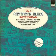 Sha-Weeze, Savoys, Jewels, Shades - Rhythm 'N' Blues Vol. 2: Sweet N' Greasy