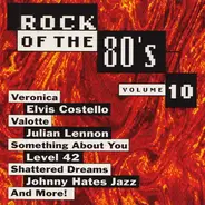 Elvis Costello, Boy George, Devo a.o. - Rock Of The 80's Volume 10