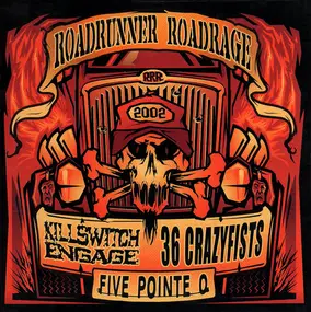 killswitch engage - Roadrunner Roadrage 2002