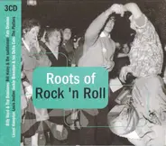 Billy Ward / Bill Haley / Ella Mae Morse a.o. - Roots Of Rock 'N Roll