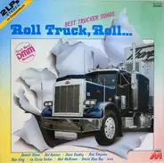 Dennis Olson, Del Reeves - Roll Truck. Roll... - Best Trucker Songs