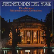 Sternstunden Der Musik / Peter Schreier / Hermann Prey / A.O. - Sternstunden Der Musik - Die Schönsten Stimmen Unseres Jahrhunderts