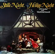 Die Stuttgarter Hymnus-Chorknaben a.o. - Stille Nacht, Heilige Nacht (24 Lieder Zur Weihnachtszeit)