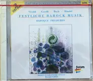 Vivaldi / Corelli / Bach a.o. - Festliche Barock Musik