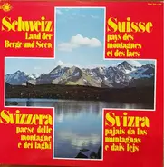 Swiss Folk Sampler - Suisse Pays Des Montagnes Et Des Lacs - Schweiz Land Der Berge Und Seen - Svizzera Paese Delle Mont