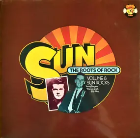 Sonny Burgess - Sun: The Roots Of Rock: Volume 8: Sun Rocks