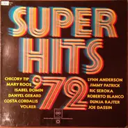 Chicory Tip, Mary Roos, Isabel Domin, a.o. - Super Hits '72