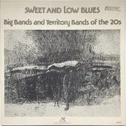 Erskine Tate, The Chocolate Dandies, Jesse Stone a.o. - Sweet And Low Blues: Big Bands And Territory Bands Of The 20s