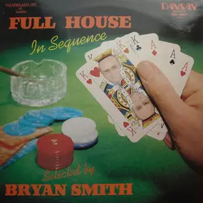 Bryan Smith - Full House In Sequence