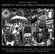 Sinking Body, Pleasurehorse, Work/Death a.o. - Showtunes Of The Condemned