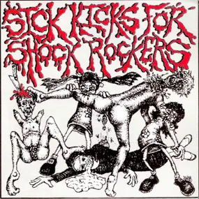 Various Artists - Sick Kicks For Shock Rockers