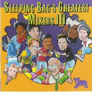 Rob Base & D.J. E-Z Rock, Dyan Buckelew, Hanson & Davis a.o. - Sleeping Bag's Greatest Mixers III